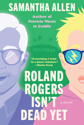 Cover Image for Roland Rogers Isn't Dead Yet -- Samantha Allen, Paperback