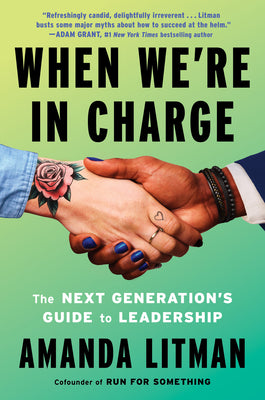 Cover Image for When We're in Charge: The Next Generation's Guide to Leadership -- Amanda Litman, Hardcover