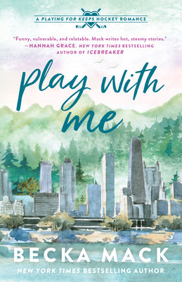 Cover Image for Play with Me: A Playing for Keeps Hockey Romance, Book 2 -- Becka Mack, Paperback