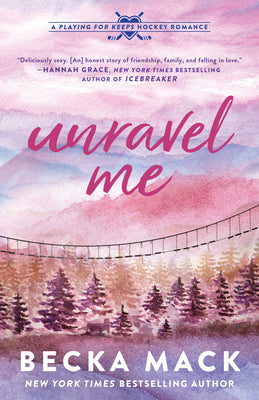 Cover Image for Unravel Me: A Playing for Keeps Hockey Romance, Book 3 -- Becka Mack, Paperback