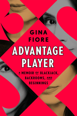 Cover Image for Advantage Player: A Memoir of Blackjack, Backrooms, and Beginnings -- Gina Fiore, Hardcover