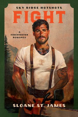 Cover Image for Fight: A Firefighter Romance -- Sloane St James, Paperback