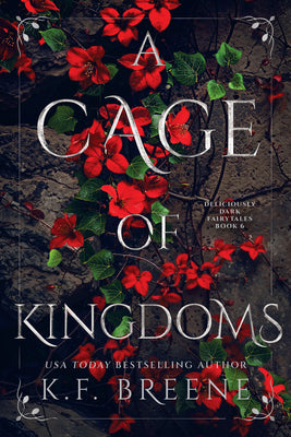 Cover Image for A Cage of Kingdoms: Deliciously Dark Fairytales, Book 6 -- K. F. Breene, Paperback