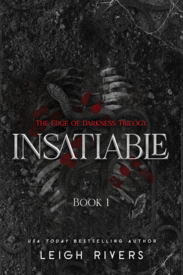 Cover Image for Insatiable: The Edge of Darkness Trilogy -- Leigh Rivers, Paperback