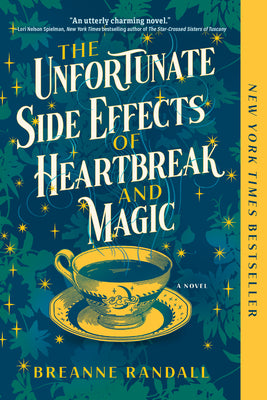 Cover Image for The Unfortunate Side Effects of Heartbreak and Magic -- Breanne Randall, Paperback