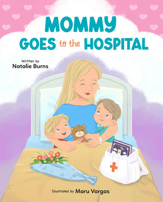 Cover Image for Mommy Goes to the Hospital -- Natalie Burns, Paperback