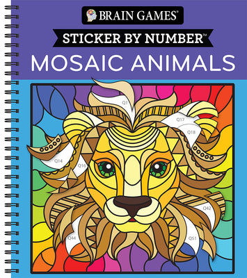 Cover Image for Brain Games - Sticker by Number: Mosaic Animals (28 Images to Sticker) -- Publications International Ltd, Spiral Bound, Comb or Coil