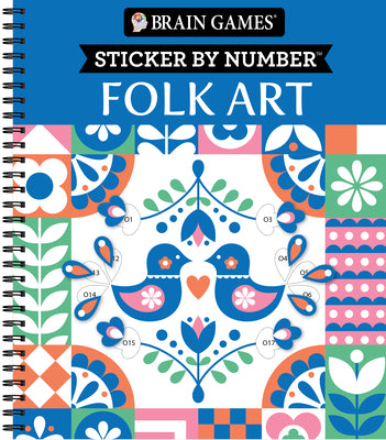 Cover Image for Brain Games - Sticker by Number: Folk Art (28 Images to Sticker) -- Publications International Ltd, Spiral