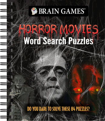Cover Image for Brain Games - Horror Movies Word Search Puzzles: Do You Dare to Solve These 84 Puzzles? -- Publications International Ltd, Spiral