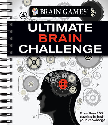 Cover Image for Brain Games - Ultimate Brain Challenge: More Than 150 Puzzles to Test Your Knowledge -- Publications International Ltd, Spiral Bound, Comb or Coil