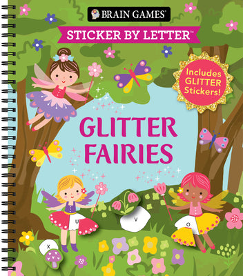 Cover Image for Brain Games - Sticker by Letter: Glitter Fairies: Includes 1 Glitter Sticker Sheet to Complete Each Image! -- Publications International Ltd, Spiral