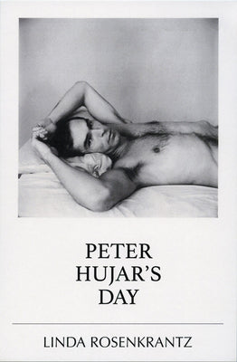 Cover Image for Peter Hujar's Day -- Linda Rosenkrantz, Paperback
