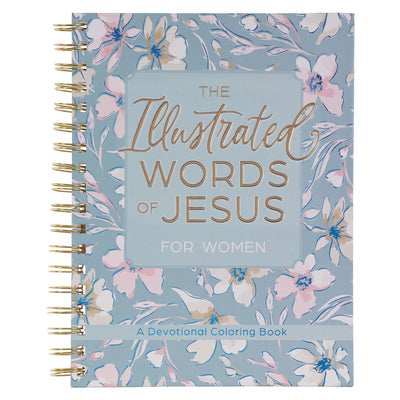 Cover Image for Coloring Devotional Illustrated Words of Jesus for Women -- Christian Art Gifts, Spiral