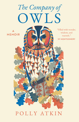 Cover Image for The Company of Owls: A Memoir -- Polly Atkin, Hardcover