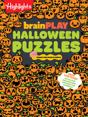 Cover Image for Brainplay Halloween Puzzles: A Challenging Halloween Activity Book for Kids Ages 7 and Up with Over 200 Puzzles, Logic Games, Mazes and Hidden Picture -- Highlights, Paperback