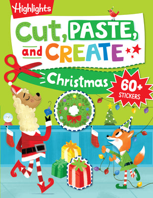 Cover Image for Cut, Paste, and Create Christmas: Scissor Skills Activity Book Including Christmas Crafts to Wear, Multi-Player Games and Hidden Pictures Puzzles -- Highlights, Paperback