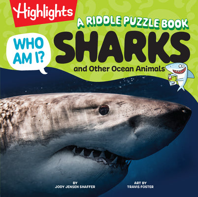 Cover Image for Who Am I? Sharks and Other Ocean Animals: Shark Book with Riddles, Fun Facts for Kids, Guessing Games and Visual Puzzles Made for Young Explorers 4-8 -- Jody Jensen Shaffer, Hardcover