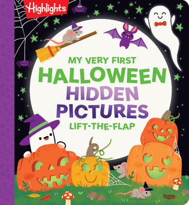 Cover Image for My Very First Halloween Hidden Pictures Lift-The-Flap: Interactive Halloween Flap Book for Babies and Toddlers Ages 0-3, Halloween Gift for Babies -- Highlights, Board Books