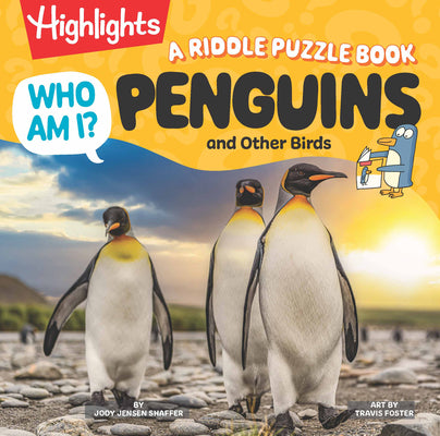 Cover Image for Who Am I? Penguins and Other Birds: A Riddle Puzzle Book: Fun Bird Facts for Kids, Guessing Games and Visual Puzzles Featuring Penguins, Owls, Flaming -- Jody Jensen Shaffer, Hardcover