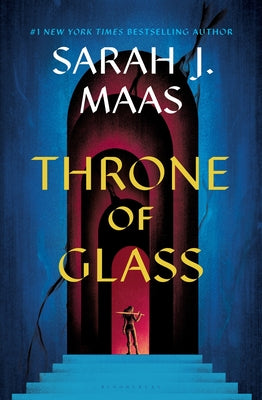 Throne of Glass -- Sarah J. Maas, Paperback