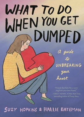 Cover Image for What to Do When You Get Dumped -- Suzy Hopkins, Hardcover