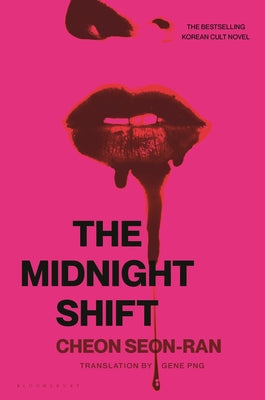 Cover Image for The Midnight Shift: The Korean Bestselling Cult Novel -- Seon-Ran Cheon, Hardcover