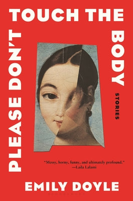 Cover Image for Please Don't Touch the Body: Stories -- Emily Doyle, Hardcover
