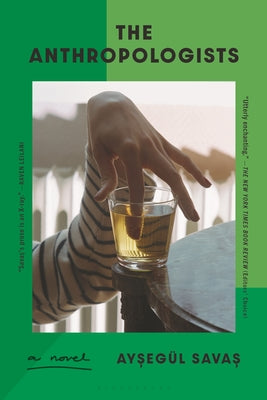 Cover Image for The Anthropologists -- Aysegül Savas, Paperback