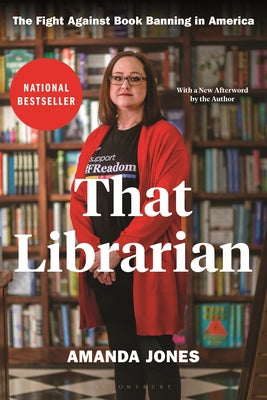 Cover Image for That Librarian: The Fight Against Book Banning in America -- Amanda Jones, Paperback