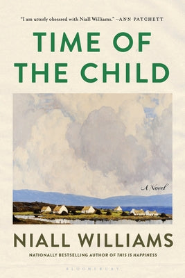 Cover Image for Time of the Child -- Niall Williams, Paperback