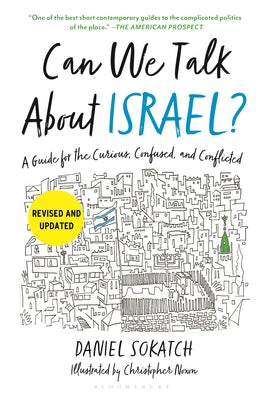 Cover Image for Can We Talk about Israel? (Revised and Updated): A Guide for the Curious, Confused, and Conflicted -- Daniel Sokatch, Paperback