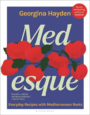 Cover Image for Medesque: Everyday Recipes with Mediterranean Roots -- Georgina Hayden, Hardcover