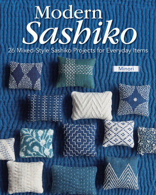 Cover Image for Modern Sashiko: 26 Mixed-Style Sashiko Projects for Everyday Items -- Minori, Paperback