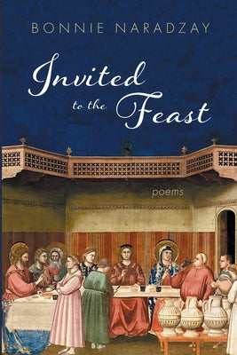 Cover Image for Invited to the Feast -- Bonnie Naradzay, Paperback