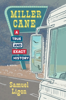 Cover Image for Miller Cane: A True & Exact History -- Samuel Ligon, Paperback