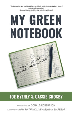 Cover Image for My Green Notebook: "Know Thyself" Before Changing Jobs -- Joe Byerly, Paperback