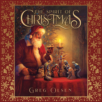 Cover Image for The Spirit of Christmas -- Greg Olsen, Hardcover
