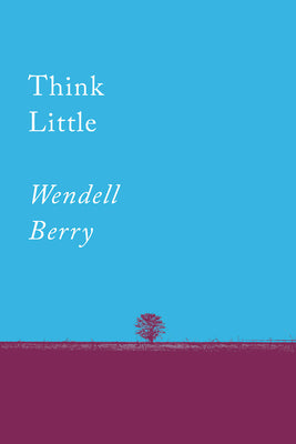 Cover Image for Think Little: Essays -- Wendell Berry, Paperback