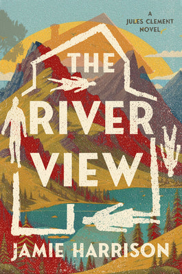 Cover Image for The River View: A Jules Clement Novel -- Jamie Harrison, Hardcover