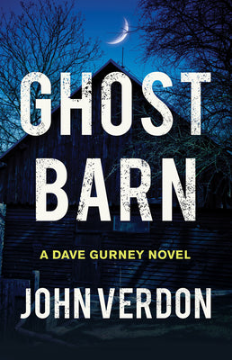 Cover Image for Ghost Barn: A Dave Gurney Novel -- John Verdon, Hardcover