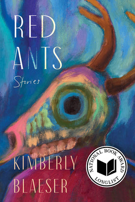 Cover Image for Red Ants: Stories -- Kimberly Blaeser, Paperback