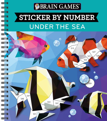 Cover Image for Brain Games - Sticker by Number: Under the Sea (28 Images to Sticker) -- Publications International Ltd, Spiral
