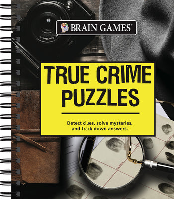 Cover Image for Brain Games - True Crime Puzzles -- Publications International Ltd, Spiral