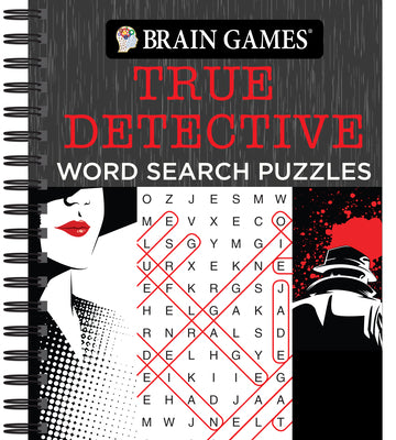 Cover Image for Brain Games - True Detective Word Search Puzzles -- Publications International Ltd, Spiral