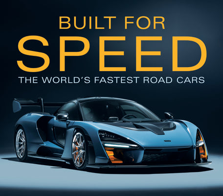 Cover Image for Built for Speed: The World's Fastest Road Cars -- Publications International Ltd, Hardcover