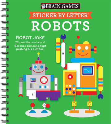 Cover Image for Brain Games - Sticker by Letter: Robots (Sticker Puzzles - Kids Activity Book) -- Publications International Ltd, Spiral