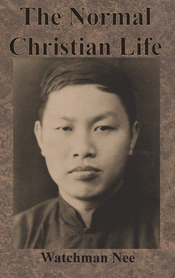 Cover Image for The Normal Christian Life -- Watchman Nee, Hardcover