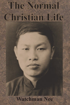 Cover Image for The Normal Christian Life -- Watchman Nee, Paperback