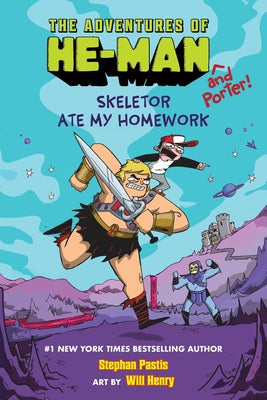 Cover Image for Skeletor Ate My Homework (the Adventures of He-Man and Porter #1) -- Stephan Pastis, Hardcover