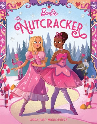 Cover Image for Barbie: The Nutcracker -- Lorelai Hart, Hardcover